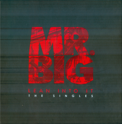 Mr. Big : Lean into It - The Singles